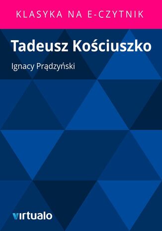 Tadeusz Kociuszko Ignacy Prdzyski - okadka ebooka