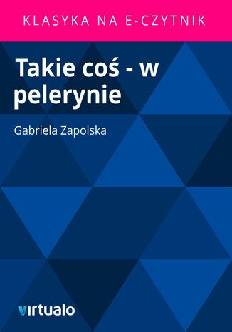 Takie co - w pelerynie Gabriela Zapolska - okadka audiobooks CD