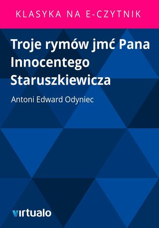 Troje rymw jm Pana Innocentego Staruszkiewicza Antoni Edward Odyniec - okadka audiobooks CD