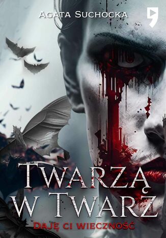 Twarzą w twarz. Daję ci wieczność akt 2
