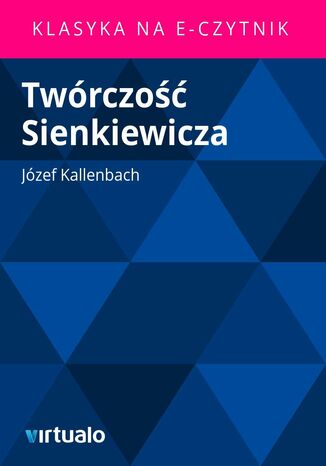 Twrczo Sienkiewicza Jzef Kallenbach - okadka ebooka