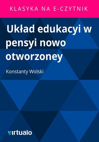 Układ edukacyi w pensyi nowo otworzoney