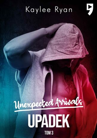 Unexpected Arrivals. Upadek Tom III Kaylee Ryan - okadka audiobooka MP3
