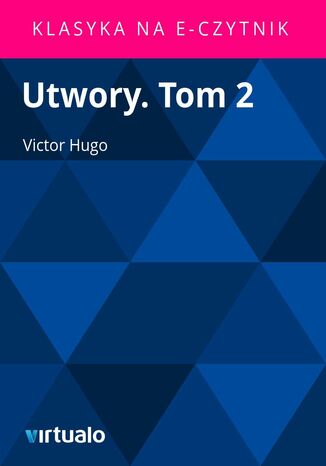 Utwory. Tom 2 Victor Hugo - okadka ebooka