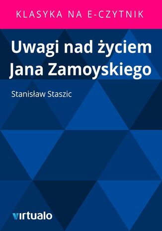 Uwagi nad życiem Jana Zamoyskiego