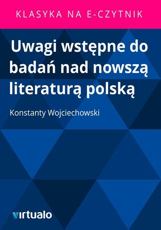 Uwagi wstpne do bada nad nowsz literatur polsk Konstanty Wojciechowski - okadka ebooka