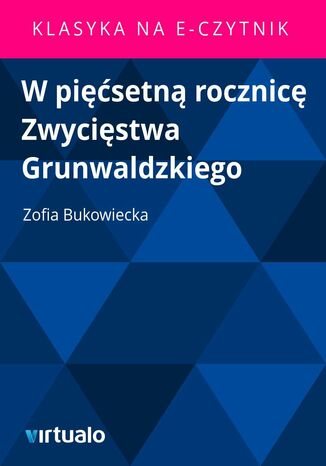 W pisetn rocznic Zwycistwa Grunwaldzkiego Zofia Bukowiecka - okadka ebooka