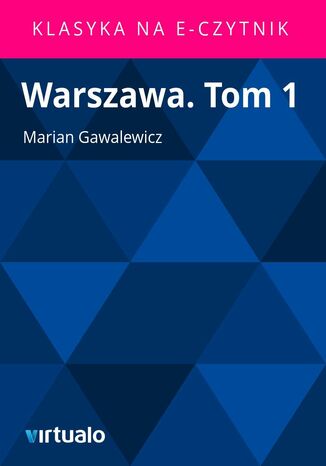 Warszawa. Tom 1 Marian Gawalewicz - okadka ebooka