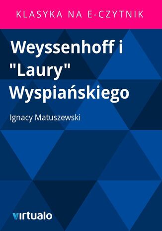 Weyssenhoff i 'Laury' Wyspiaskiego Ignacy Matuszewski - okadka ebooka