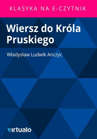 Wiersz do Krla Pruskiego Wadysaw Ludwik Anczyc - okadka ebooka