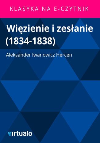 Więzienie i zesłanie (1834-1838)