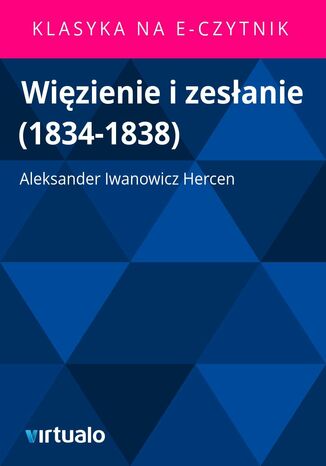 Wizienie i zesanie (1834-1838) Aleksander Iwanowicz Hercen - okadka audiobooka MP3