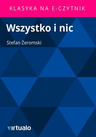 Wszystko i nic Stefan eromski - okadka ebooka