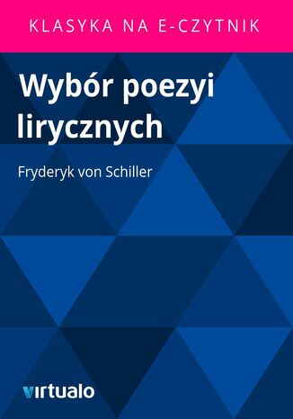 Wybr poezyi lirycznych Fryderyk von Schiller - okadka ebooka