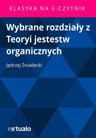 Wybrane rozdziały z Teoryi jestestw organicznych