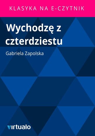 Wychodz z czterdziestu Gabriela Zapolska - okadka audiobooks CD