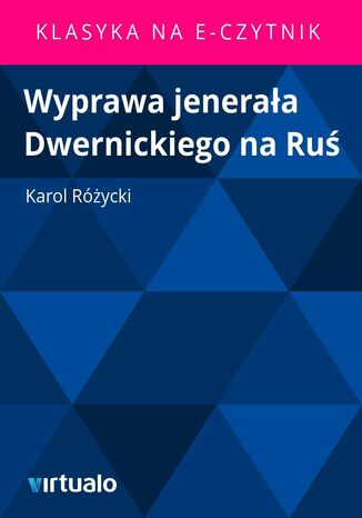 Wyprawa jenerała Dwernickiego na Ruś