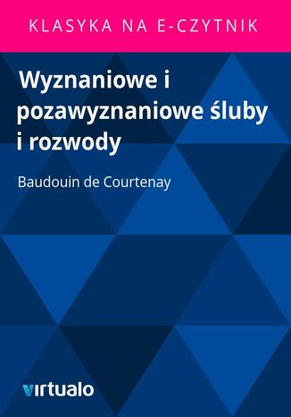 Wyznaniowe i pozawyznaniowe luby i rozwody Baudouin de Courtenay - okadka audiobooks CD