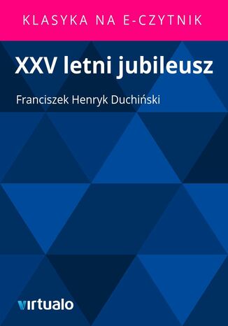 XXV letni jubileusz Franciszek Henryk Duchiski - okadka ebooka