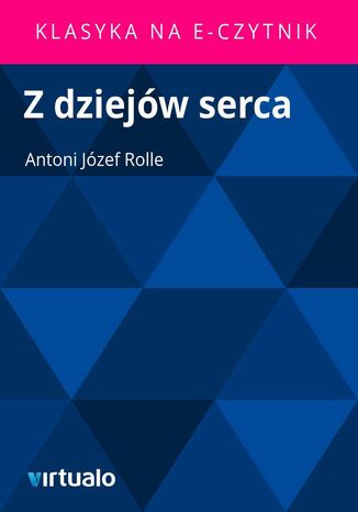 Z dziejw serca Antoni Jzef Rolle - okadka audiobooks CD