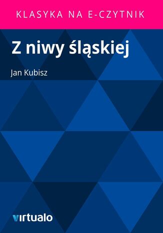Z niwy lskiej Jan Kubisz - okadka ebooka