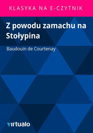 Z powodu zamachu na Stoypina Baudouin de Courtenay - okadka ebooka