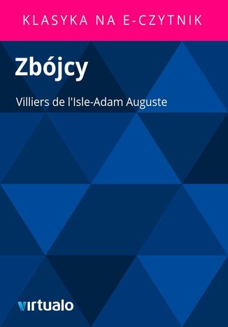 Zbjcy Villiers de l'Isle-Adam Auguste - okadka ebooka