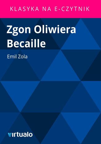 Zgon Oliwiera Becaille Emil Zola - okadka ebooka