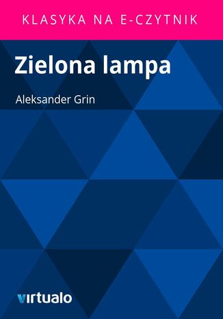 Zielona lampa Aleksander Grin - okadka ebooka