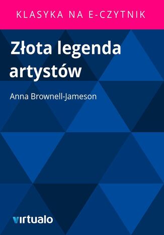 Zota legenda artystw Anna Brownell-Jameson - okadka ebooka