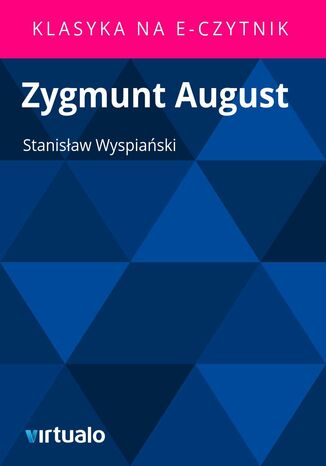 Zygmunt August Stanisaw Wyspiaski - okadka ebooka