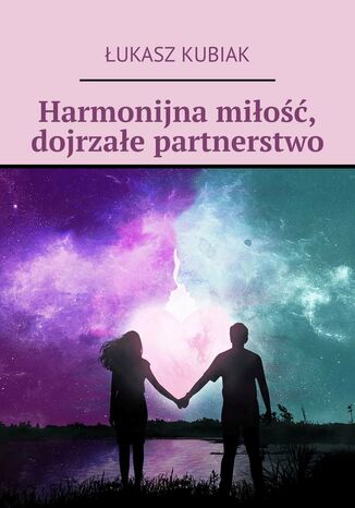 Okładka:Harmonijna miłość, dojrzałe partnerstwo 
