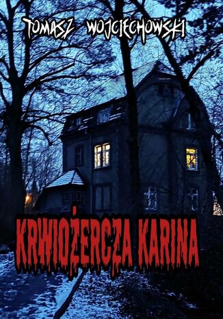 Krwioercza Karina Tomasz Wojciechowski - okadka audiobooka MP3