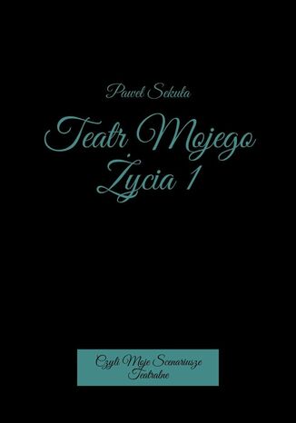 Teatr Mojego Życia 1