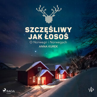 Szczliwy jak oso. O Norwegii i Norwegach Anna Kurek - okadka audiobooka MP3