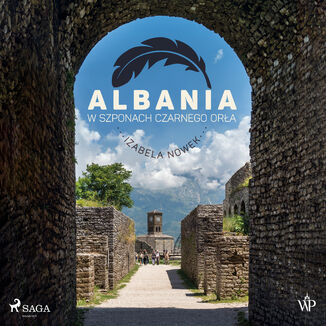 Albania. W szponach czarnego ora Izabela Nowek - okadka audiobooka MP3