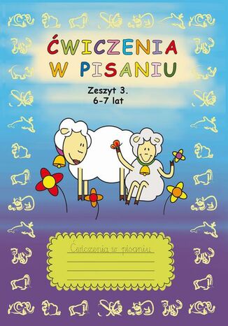 wiczenia w pisaniu. Zeszyt 3 6-7 lat Beata Guzowska - okadka audiobooka MP3