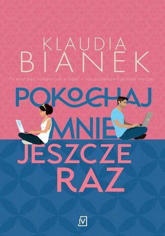 Pokochaj mnie jeszcze raz Klaudia Bianek - okładka audiobooks CD