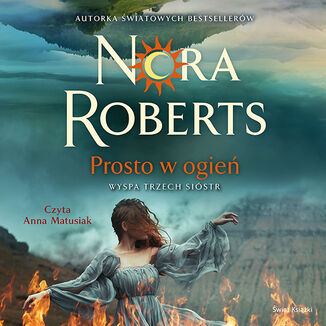 Prosto w ogie Nora Roberts - okadka audiobooka MP3