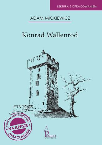 Konrad Wallenrod. Lektura z opracowaniem Adam Mickiewicz - okadka ebooka