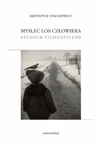 Myśleć los człowieka. Studium filozoficzne Krzysztof Stachewicz - okładka audiobooka MP3