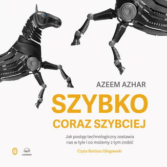 Okładka: Szybko, coraz szybciej. Jak postęp technologiczny zostawia nas w tyle i co możemy z tym zrobić