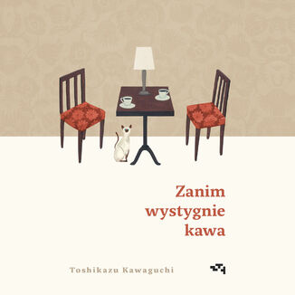Zanim wystygnie kawa Toshikazu Kawaguchi - okadka ebooka