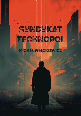 Syndykat Technopol Micha Frckiewicz - okadka ebooka