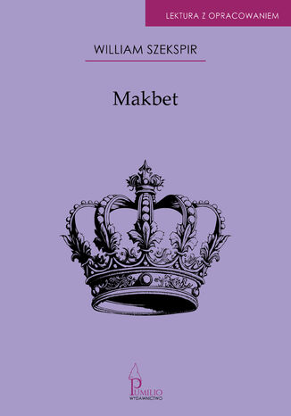 Makbet. Lektura z opracowaniem William Szekspir - okadka ebooka