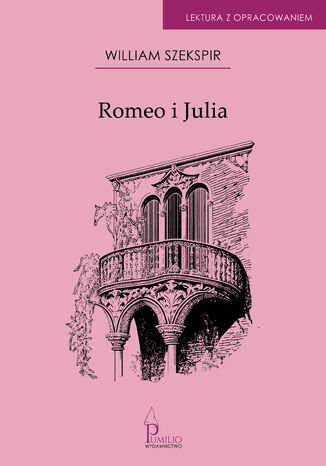 Okładka:Romeo i Julia. Lektura z opracowaniem 
