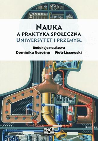 Nauka a praktyka spoeczna. Uniwersytet i przemys Dominika Narona, Piotr Lissewski - okadka audiobooka MP3
