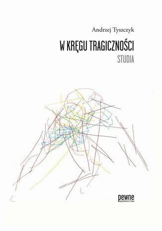 W krgu tragicznoci. Studia Andrzej Tyszczyk - okadka audiobooks CD