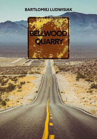 Bellwood Quarry Bartomiej Ludwisiak - okadka audiobooka MP3