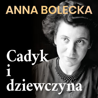 Cadyk i dziewczyna Anna Bolecka - okładka audiobooka MP3